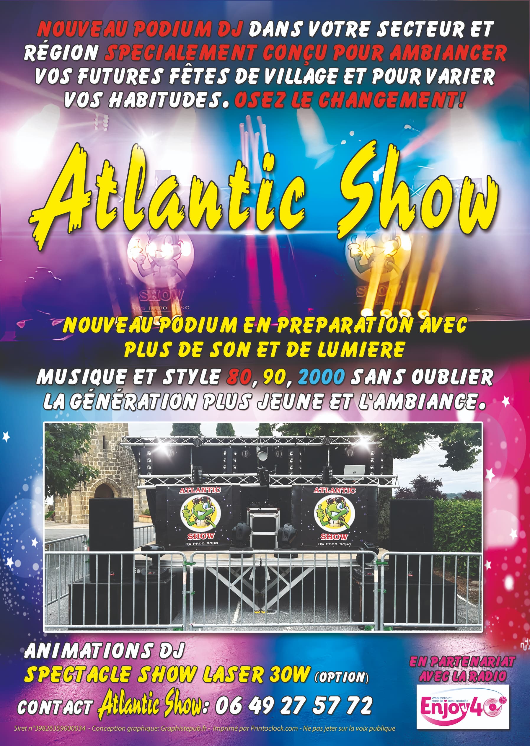 La disco mobile Atlantic Show présente sa nouvelle structure avec plus de son et de lumière. Se déplaçant dans la  région Nouvelle-Aquitaine autour du département des Landes, Atlantic show apporte toute son expérience pour une soirée réussie.
