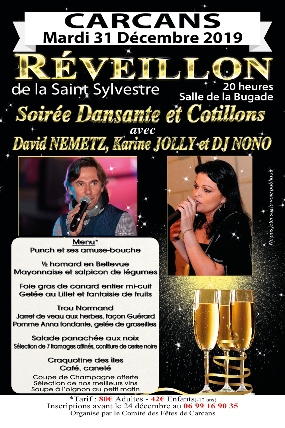 Flyer pour le réveillon de la saint sylvestre à Carcans. Soirée dansante animé par DJ Nono, David Nemetz et Karine Jolly Flyer pour le réveillon de la saint sylvestre à Carcans. Soirée dansante animé par DJ Nono, David Nemetz et Karine Jolly